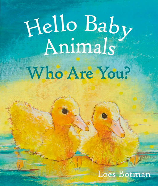 Cover image for Hello Baby Animals, Who Are You?, isbn: 9781782507208