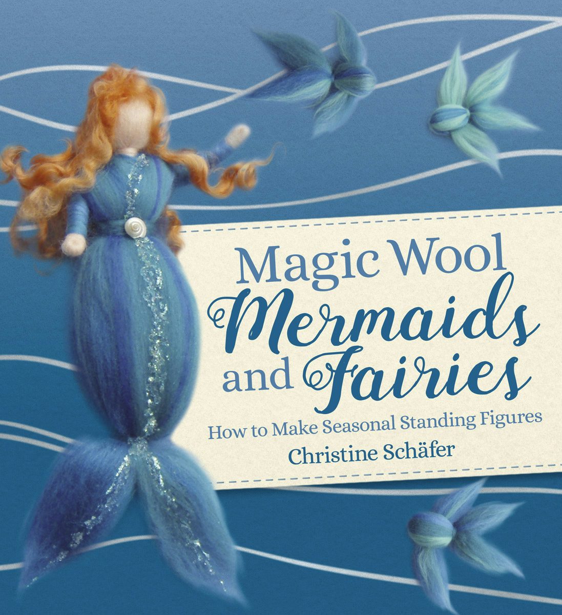 Cover image for Magic Wool Mermaids and Fairies, isbn: 9781782507390