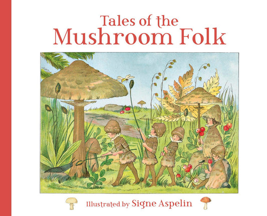 Cover image for Tales of the Mushroom Folk, isbn: 9781782507529