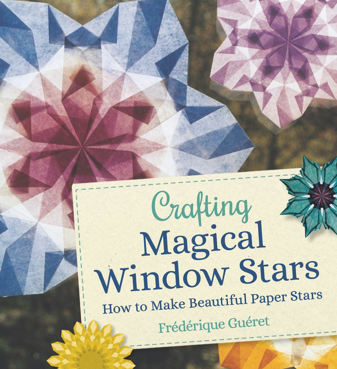 Cover image for Crafting Magical Window Stars, isbn: 9781782507796