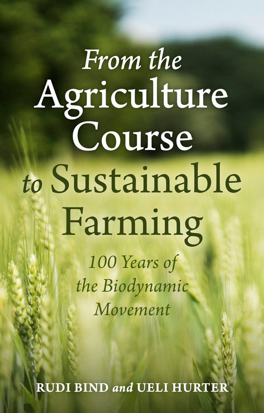 Cover image for From the Agriculture Course to Sustainable Farming, isbn: 9781782509424