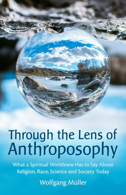 Cover image for Through the Lens of Anthroposophy, isbn: 9781782509936