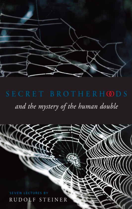 Secret Brotherhoods and the Mystery of the Human Double