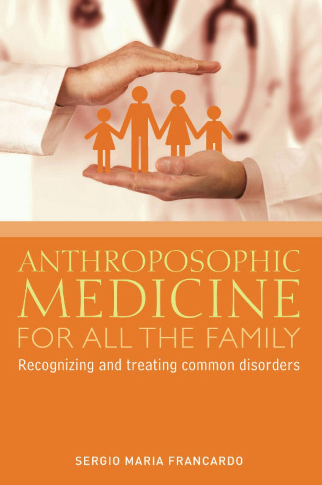 Cover image for Anthroposophic Medicine for all the Family, isbn: 9781855845343