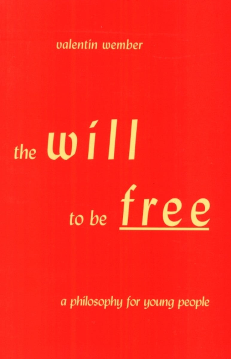 The Will to be Free