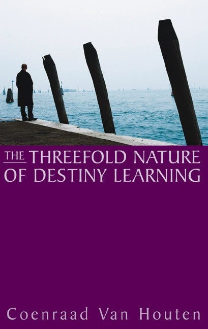 Cover image for The Threefold Nature of Destiny Learning, isbn: 9781902636580