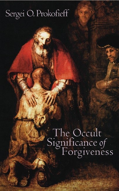 Cover image for The Occult Significance of Forgiveness, isbn: 9781902636603