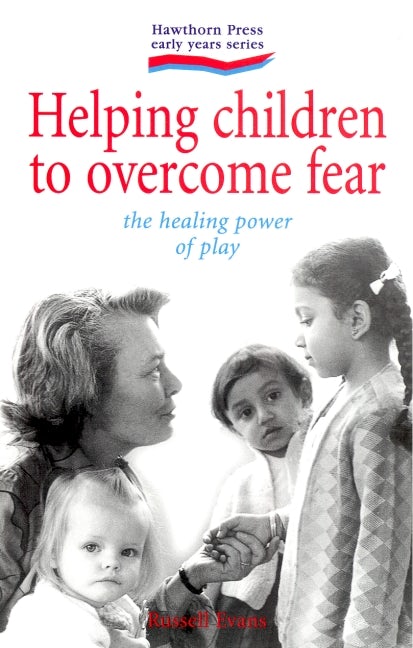 Cover image for Helping Children to Overcome Fear, isbn: 9781903458020