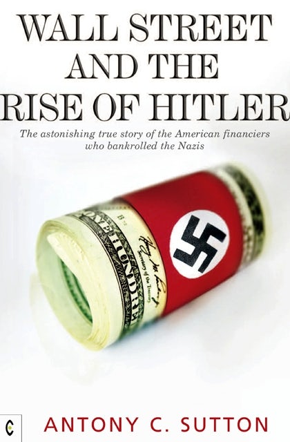 Cover image for Wall Street and the Rise of Hitler, isbn: 9781905570270