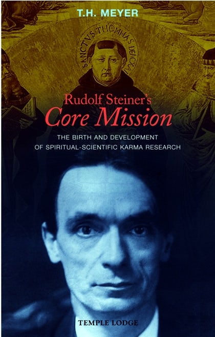 Cover image for Rudolf Steiner's Core Mission, isbn: 9781906999100