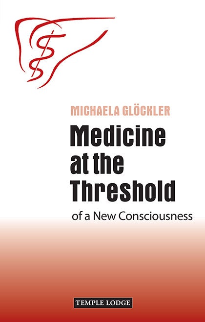 Cover image for Medicine at the Threshold of a New Consciousness, isbn: 9781906999490