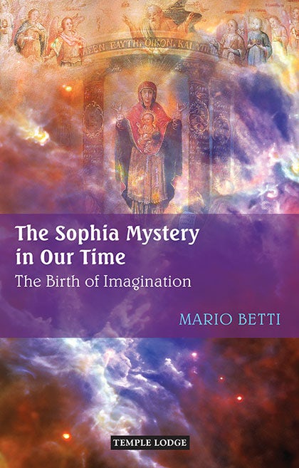 Cover image for The Sophia Mystery in Our Time, isbn: 9781906999506