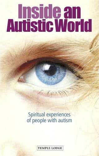 Cover image for Inside an Autistic World, isbn: 9781906999513