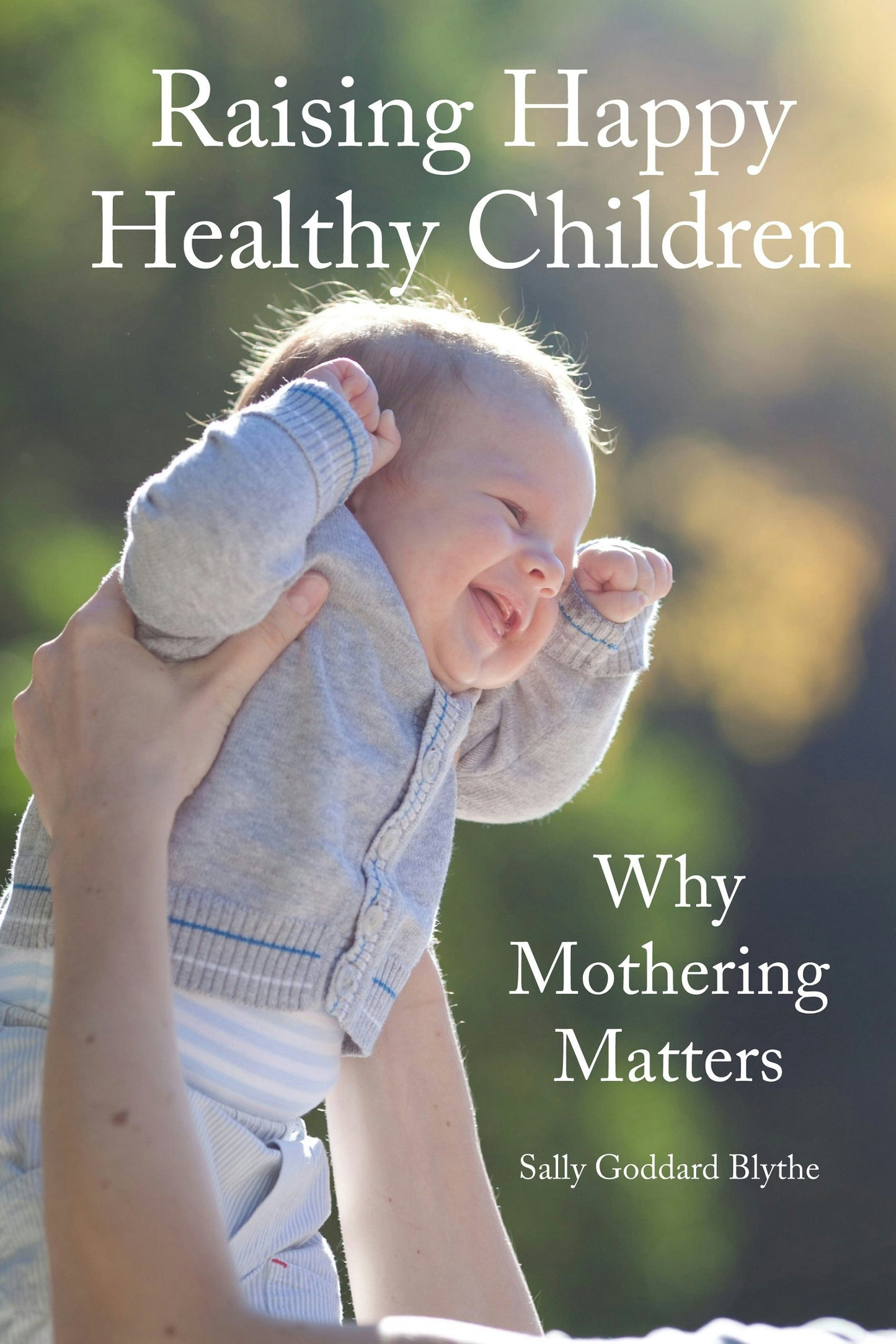 Cover image for Raising Happy Healthy Children, isbn: 9781907359835