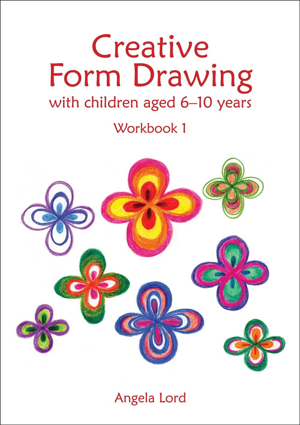 Cover image for Creative Form Drawing with Children Aged 6-10 Years, isbn: 9781907359989