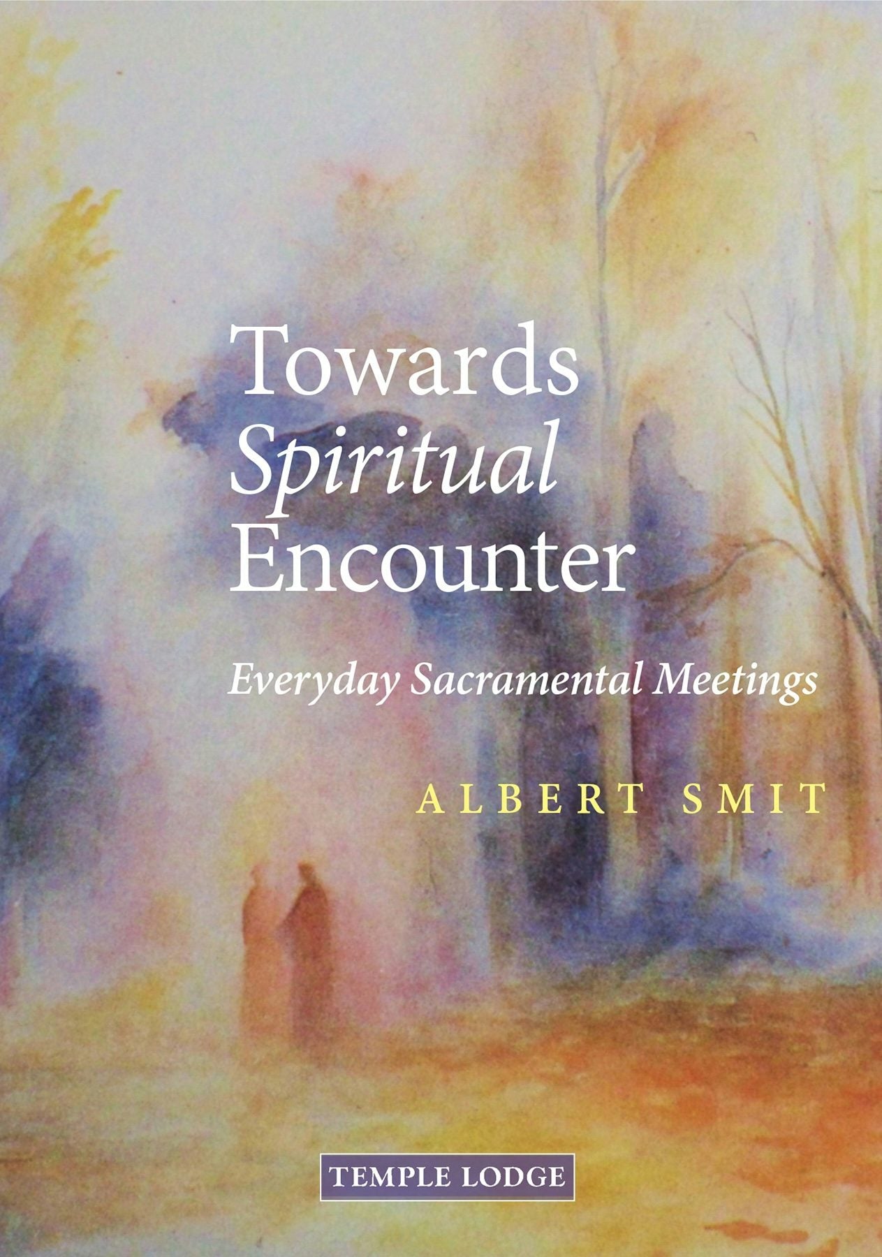 Cover image for Towards Spiritual Encounter, isbn: 9781915776136