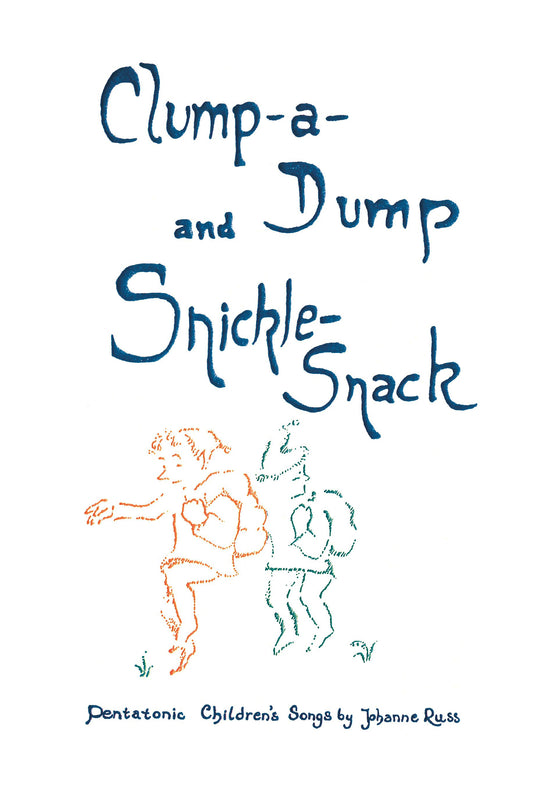 Cover image for Clump-a-Dump and Snickle-Snack, isbn: 9781957569116