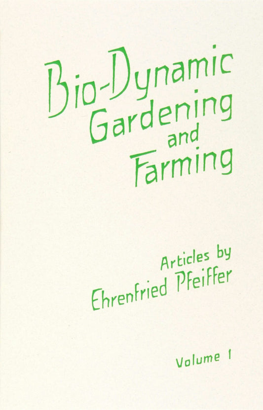 Cover image for Bio-Dynamic Gardening and Farming, isbn: 9781957569284