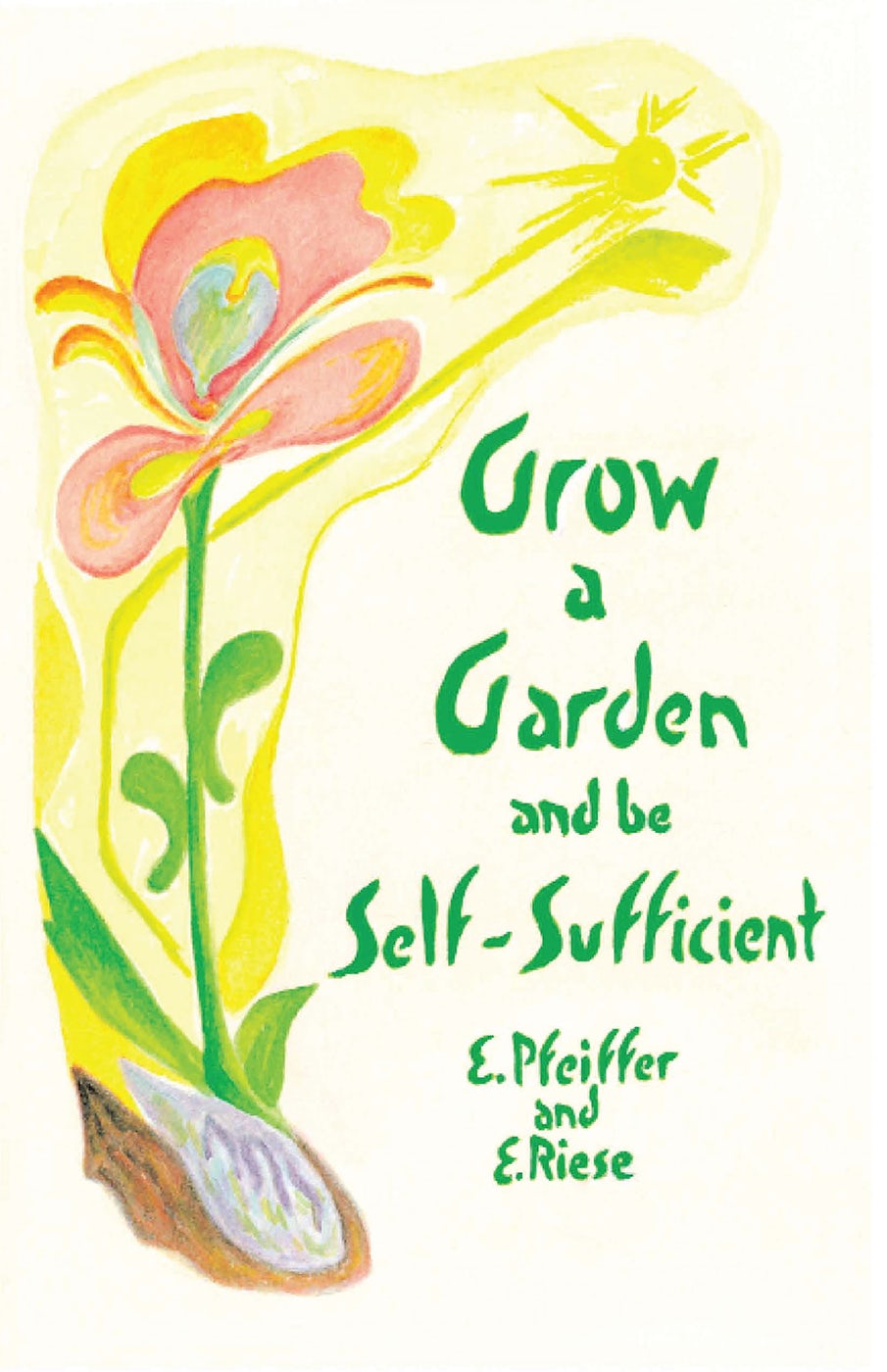 Cover image for Grow a Garden and be Self-Sufficient, isbn: 9781957569536