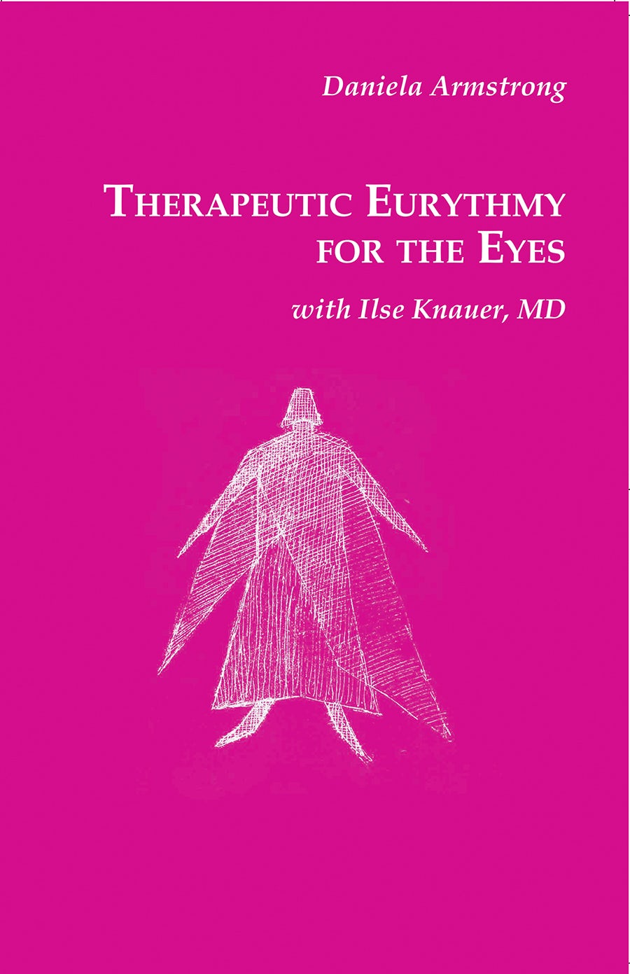 Cover image for Therapeutic Eurythmy for the Eyes, isbn: 9781957569574