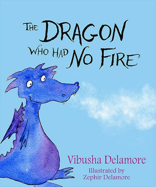 Cover image for The Dragon Who Had No Fire, isbn: 9781999960810