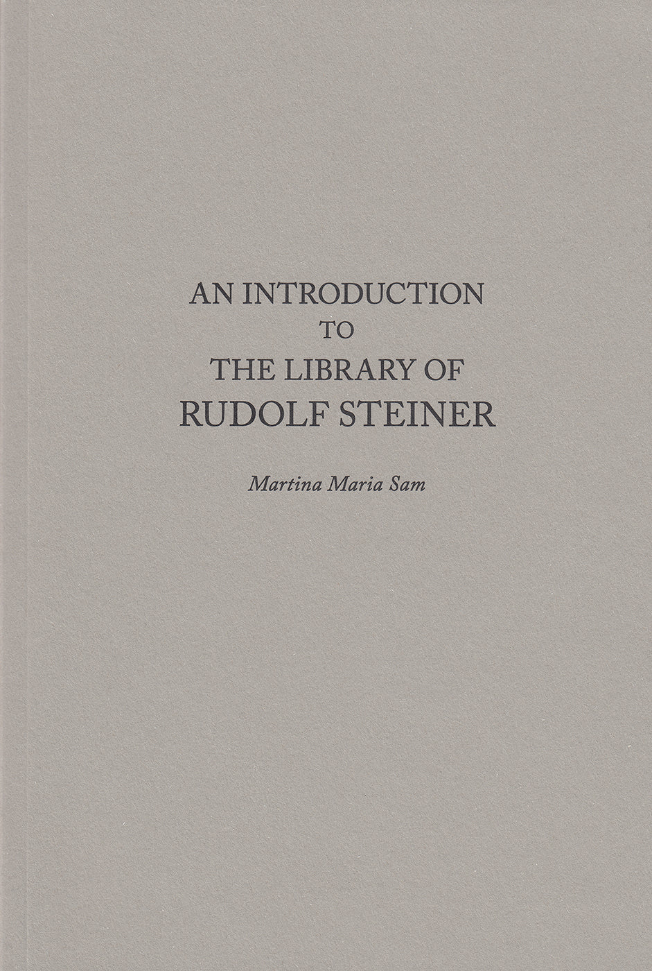 An Introduction to the Library of Rudolf Steiner